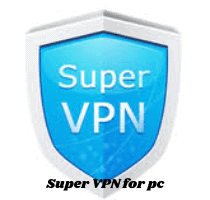 Super VPN For PC / Mac / Windows 7.8.10 - Free Download Super VPN for PC
